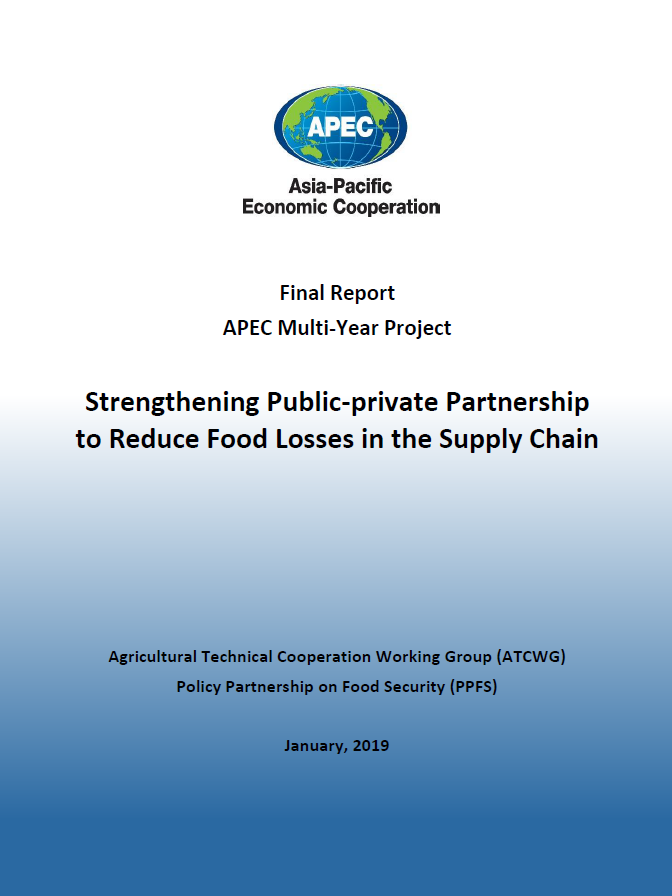Final Report APEC Multi-Year Project: Strengthening Public-Private Partnership to Reduce Food Losses in the Supply Chain
